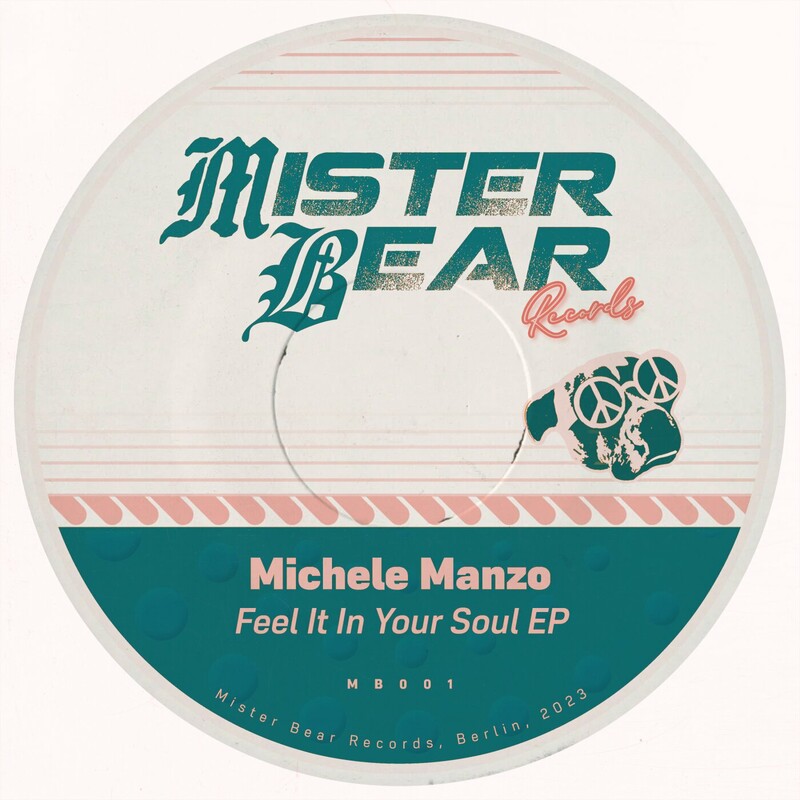 Michele Manzo - Feel It In Your Soul EP on Mister Bear Records