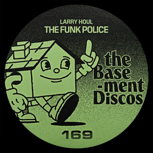 Larry Houl - The Funk Police on theBasement Discos