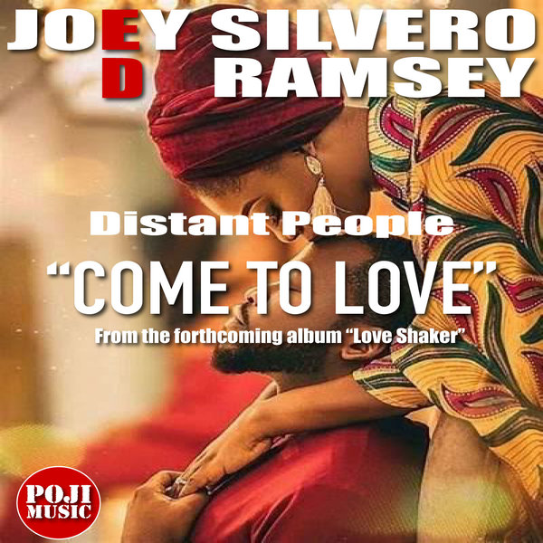 Distant People feat. Ed Ramsey - Come To Love on POJI Records