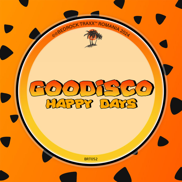 GooDisco - Happy Days on Bedrock Traxx
