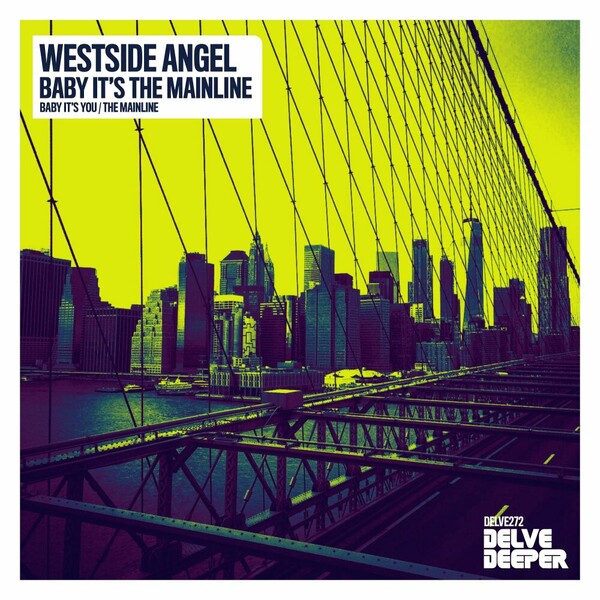 Westside Angel - Baby It's The Mainline EP on Delve Deeper Recordings