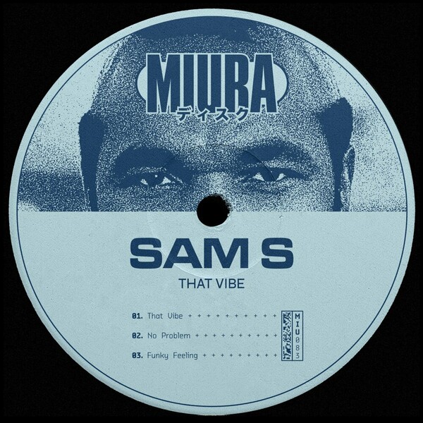 Sam S - That Vibe on Miura Records