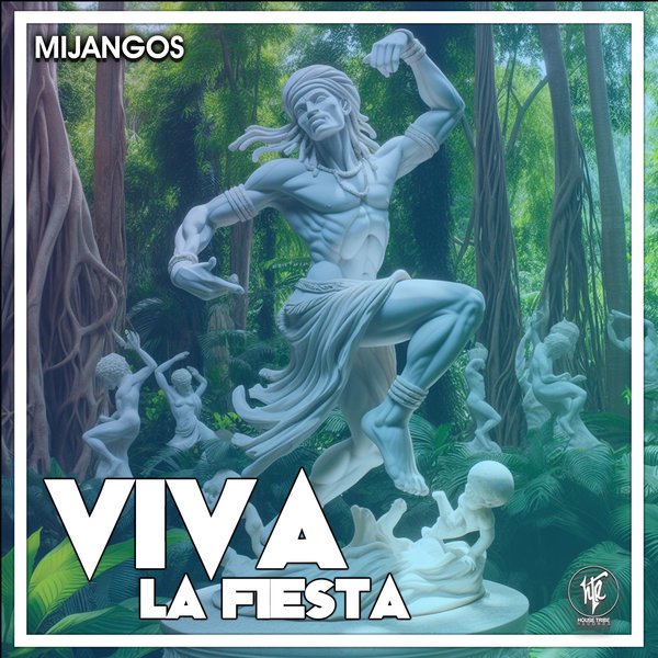 Mijangos - Viva La Fiesta on House Tribe Records