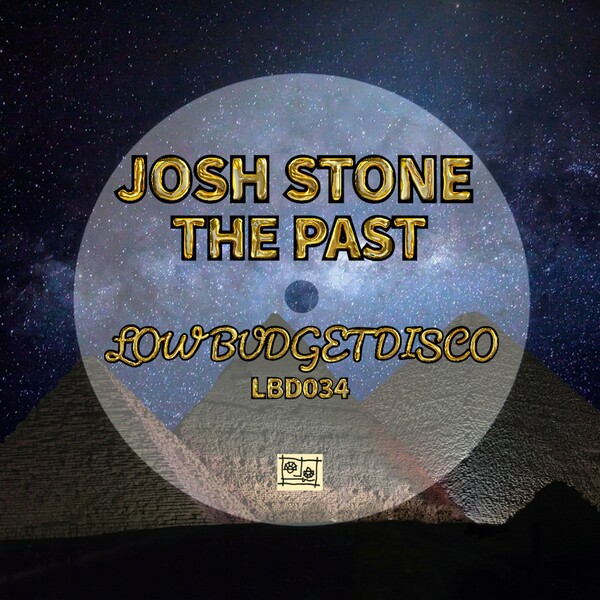 Josh Stone - The Past on Low Budget Recordings / Disco
