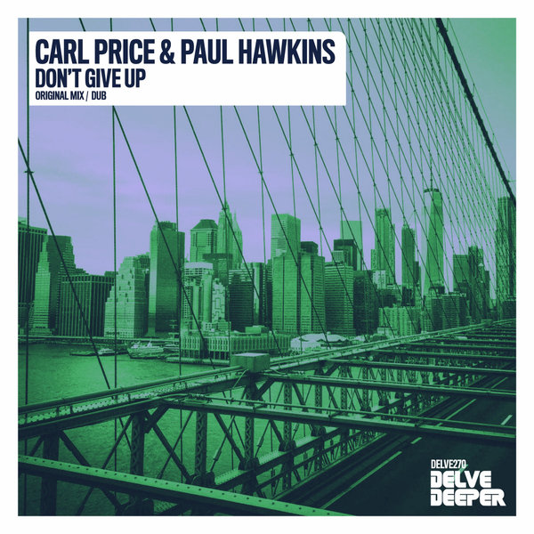 Carl Price, Paul Hawkins - Don't Give Up on Delve Deeper Recordings