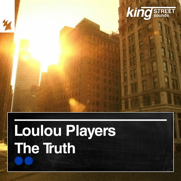 LouLou Players - The Truth on King Street Sounds