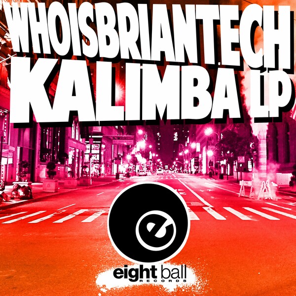 WhoisBriantech - Kalimba LP on Eightball Digital
