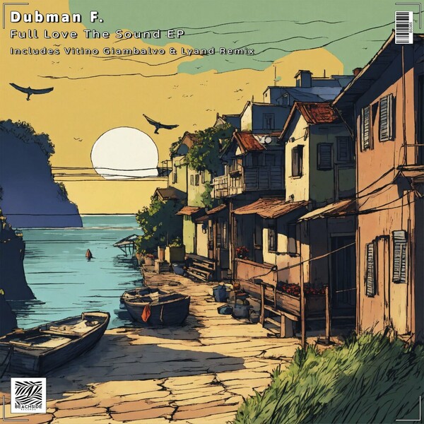 Dubman F. - Full Love The Sound EP on Beachside Records