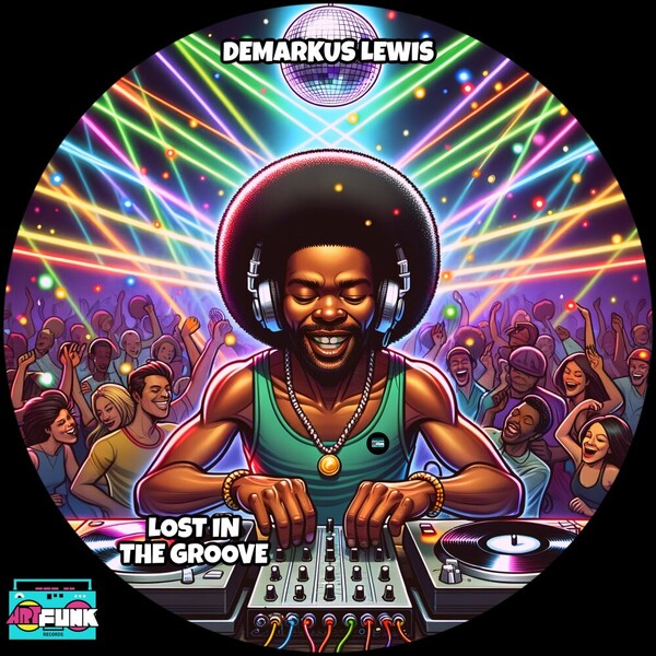 Demarkus Lewis - Lost In The Groove on ArtFunk Records