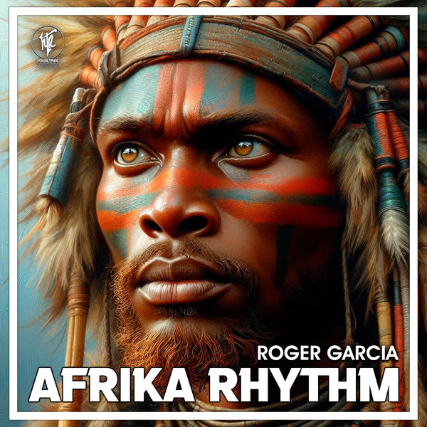 Roger Garcia - Afrika Rhythm on House Tribe Records