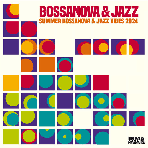 VA - Bossanova & Jazz: Summer Bossanova & Jazz Vibes 2024 on IRMA Italy