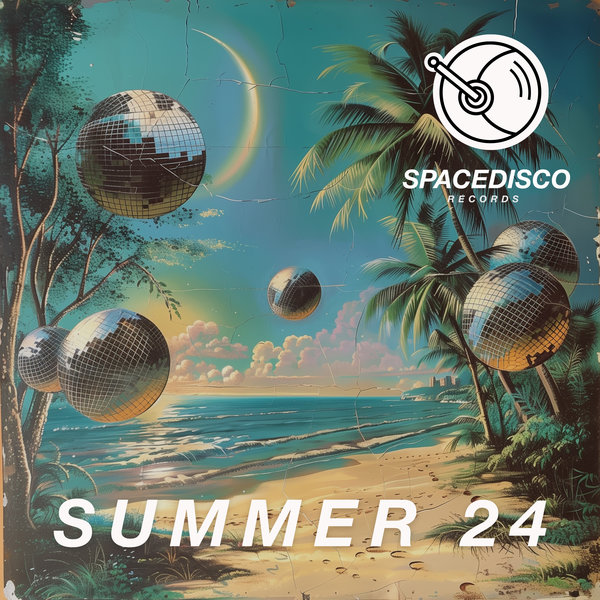 VA - Spacedisco Records Summer 24 on Spacedisco Records