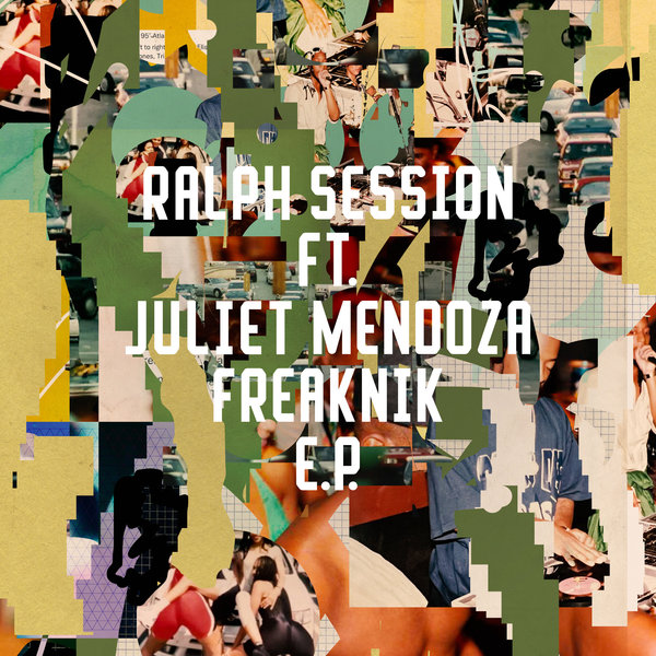 Ralph Session, Juliet Mendoza - Freaknik EP on Freerange