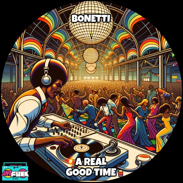 Bonetti - A Real Good Time on ArtFunk Records