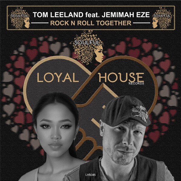 Tom Leeland, Jemimah Eze - Rock N Roll Together on Loyal House Records