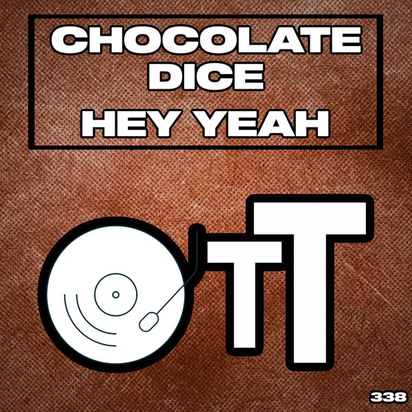 Chocolate Dice - Hey Yeah on Over The Top