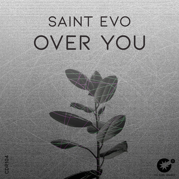 Saint Evo - Over You on Celsius Degree Records