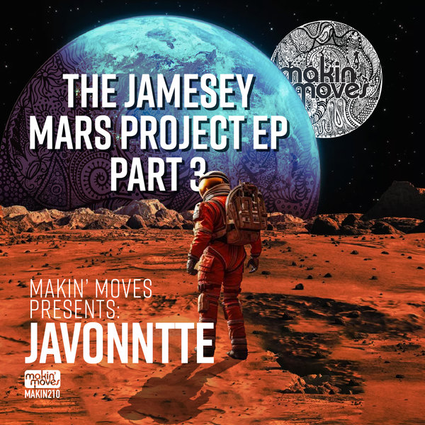 Javonntte - The Jamesey Mars Project EP Pt. III on Makin Moves