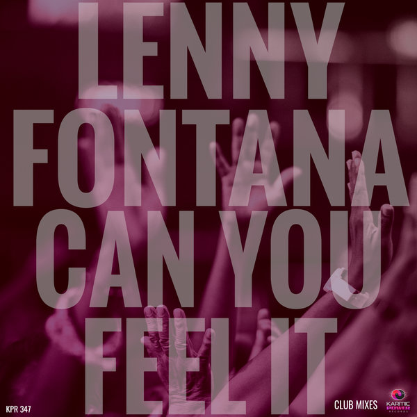 Lenny Fontana - Can You Feel It on Karmic Power Records