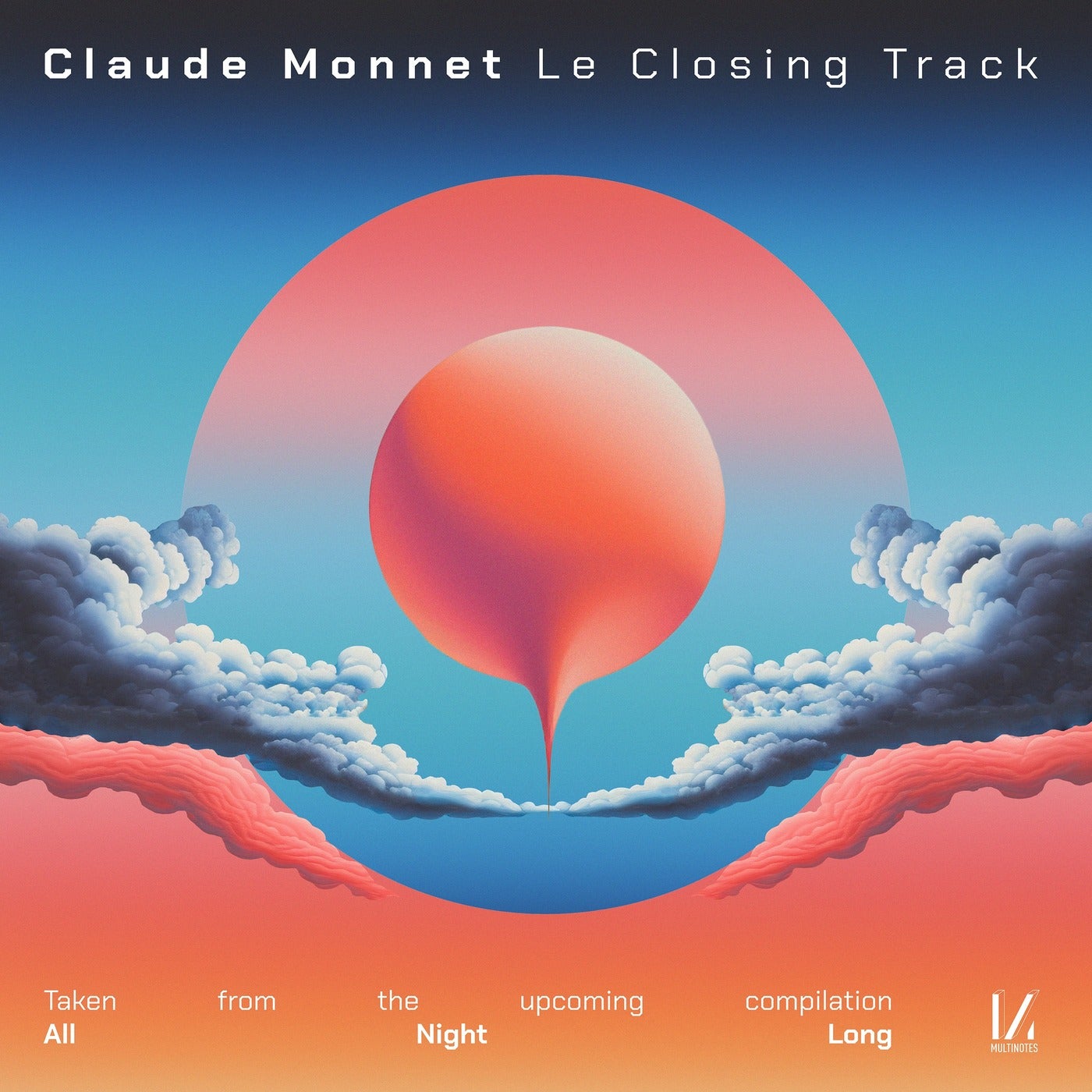 Claude Monnet - Le Closing Track on Multinotes