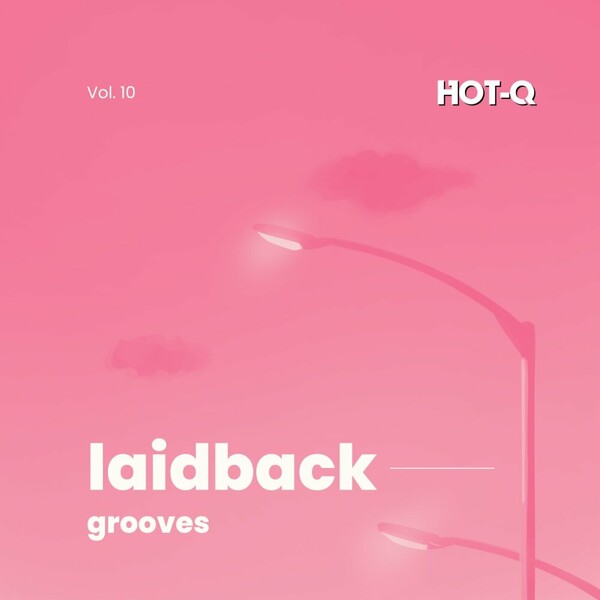 VA - Laidback Grooves 010 on HOT-Q