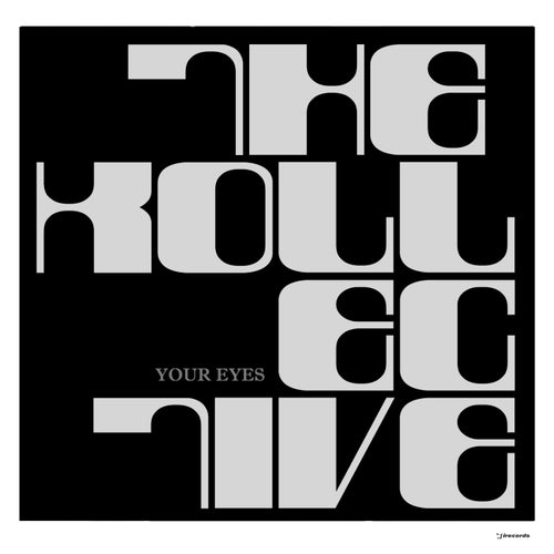 The Kollective - Your Eyes on I Records