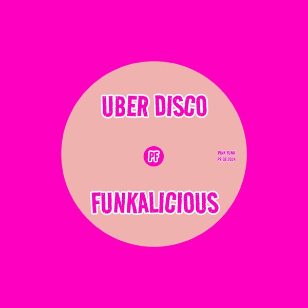 Uber Disco - Funkalicious on Pink Funk