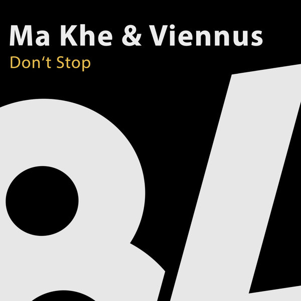 Ma Khe, Viennus - Don't Stop on 84Bit Music