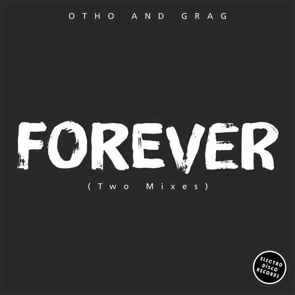 Otho and Grag - Forever on Electro Disco Records