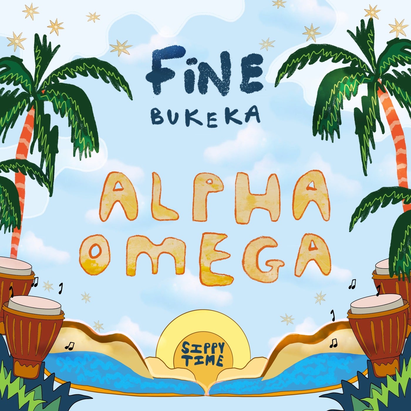 FiNE, Bukeka - Alpha Omega on Sippy Time