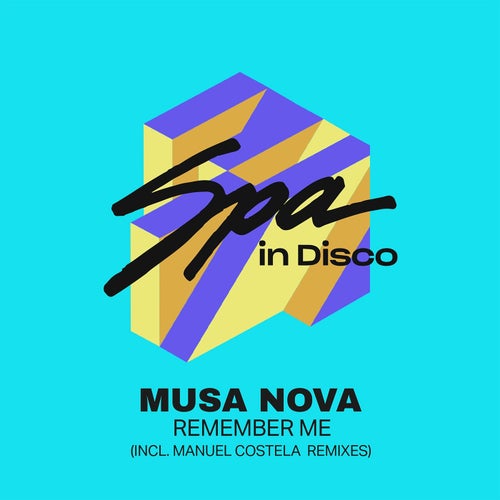 Musa Nova, Siki Daha, Dream'naut - Remember Me on Spa In Disco