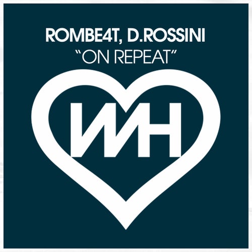 D.Rossini, ROMBE4T - On Repeat on WH Records