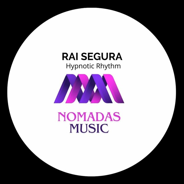 Rai Segura - Hypnotic Rhythm on Nomadas Music