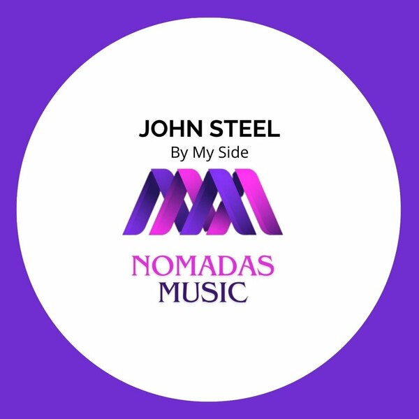 John Steel - By My Side on Nomadas Music