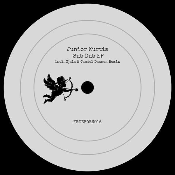 Junior Kurtis, Camiel Daamen - Sub Dub on Freeborn Records