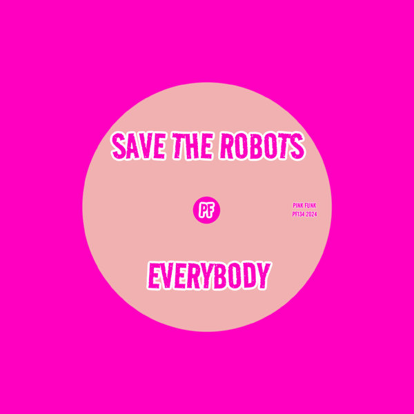 Save The Robots - Everybody on Pink Funk