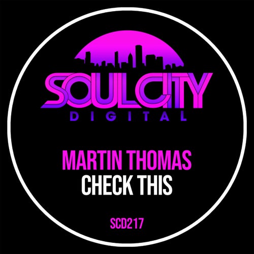 Martin Thomas - Check This on Soul City Digital