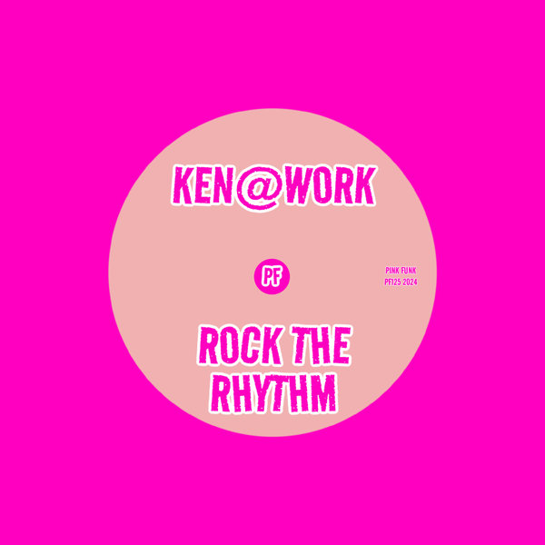Ken@Work - Rock The Rhythm on Pink Funk