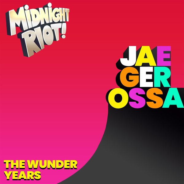 Jaegerossa - The Wunder Years on Midnight Riot