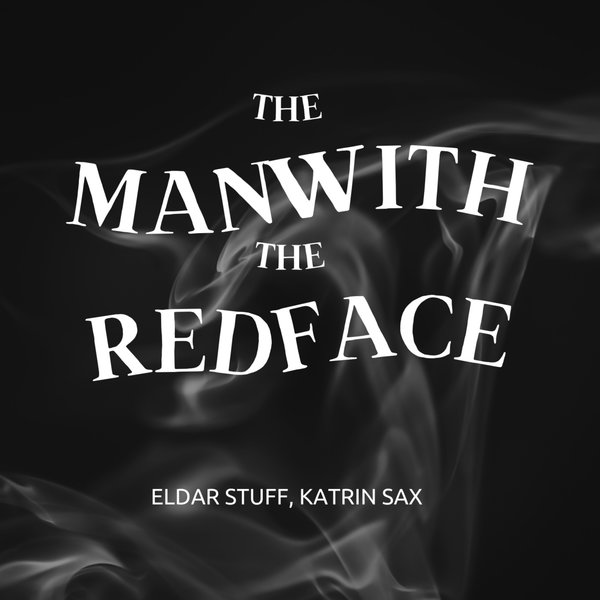 Eldar Stuff, Katrin Sax - The Man WIth The Red Face on RollRock Records
