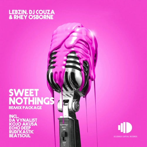 Rhey Osborne, Dj Couza, Lebzin - Sweet Nothings (Remix Package) on Selebogo Capital Records (BP)