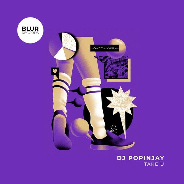 DJ Popinjay - Take U on Blur Records