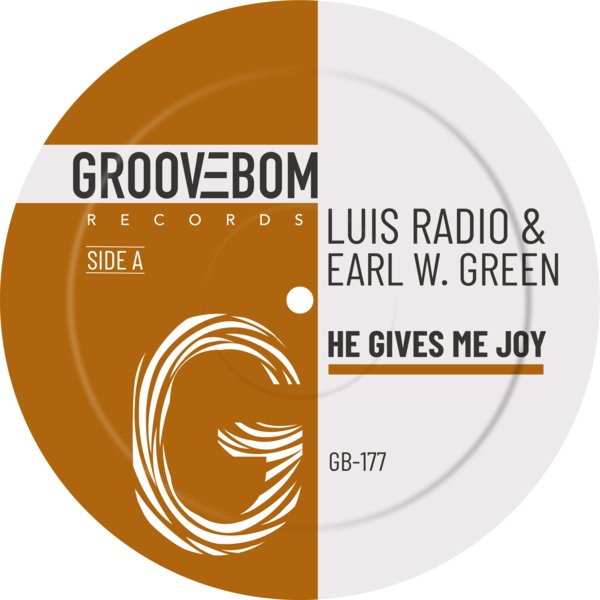 Luis Radio, Earl W. Green - He Gives Me Joy on Groovebom Records
