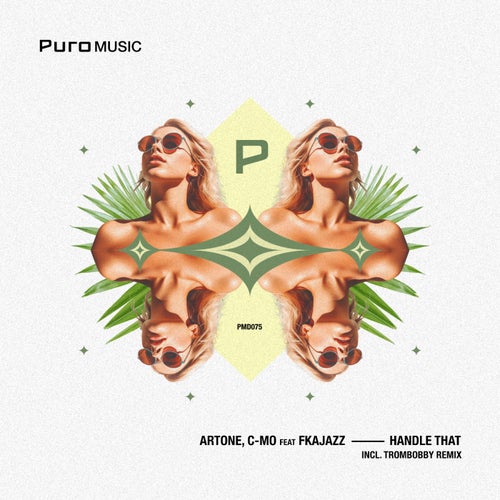 Artone, C-mo, FKAjazz - Handle That (Incl. TromBobby Remix) on Puro Music