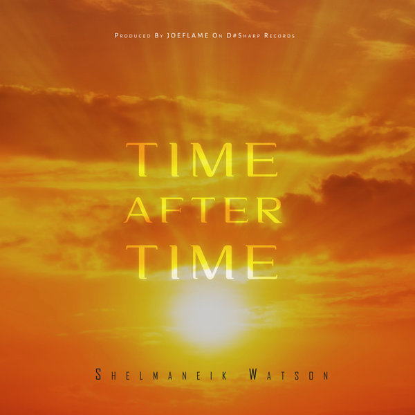 Shelmaneik Watson - Time After Time on D#Sharp Records
