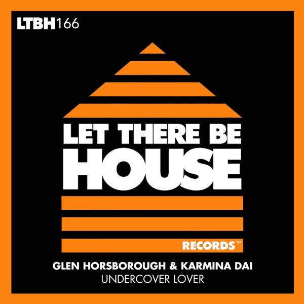 Glen Horsborough, Karmina Dai - Undercover Lover on Let There Be House Records