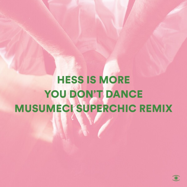 Hess Is More - You Don't Dance on Music For Dreams