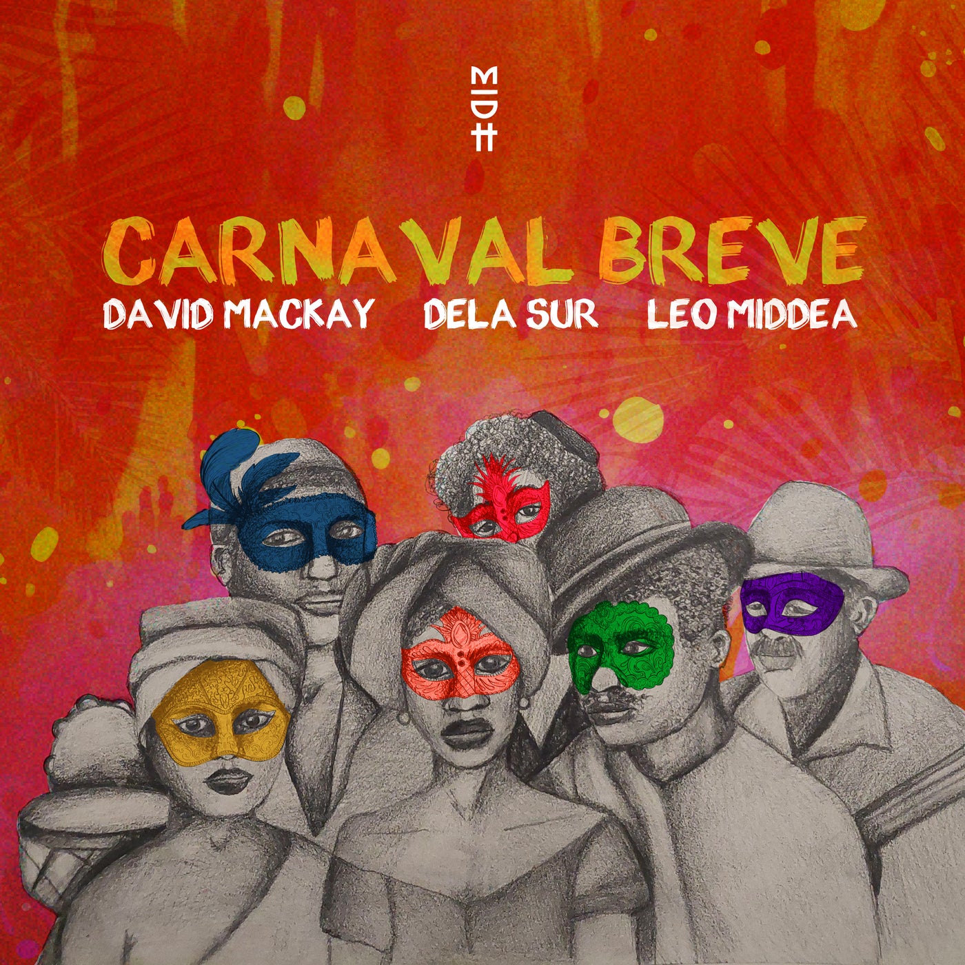 David Mackay, dela sur, Leo Middea - Carnaval Breve on Madorasindahouse Records