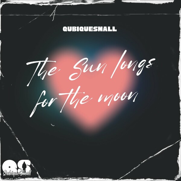 QubiqueSmall - The Sun Longs For The Moon on Audiophile Music