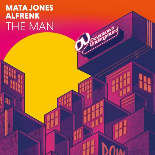 Alfrenk, Mata Jones - The Man (Extended Mixes) on Downtown Underground